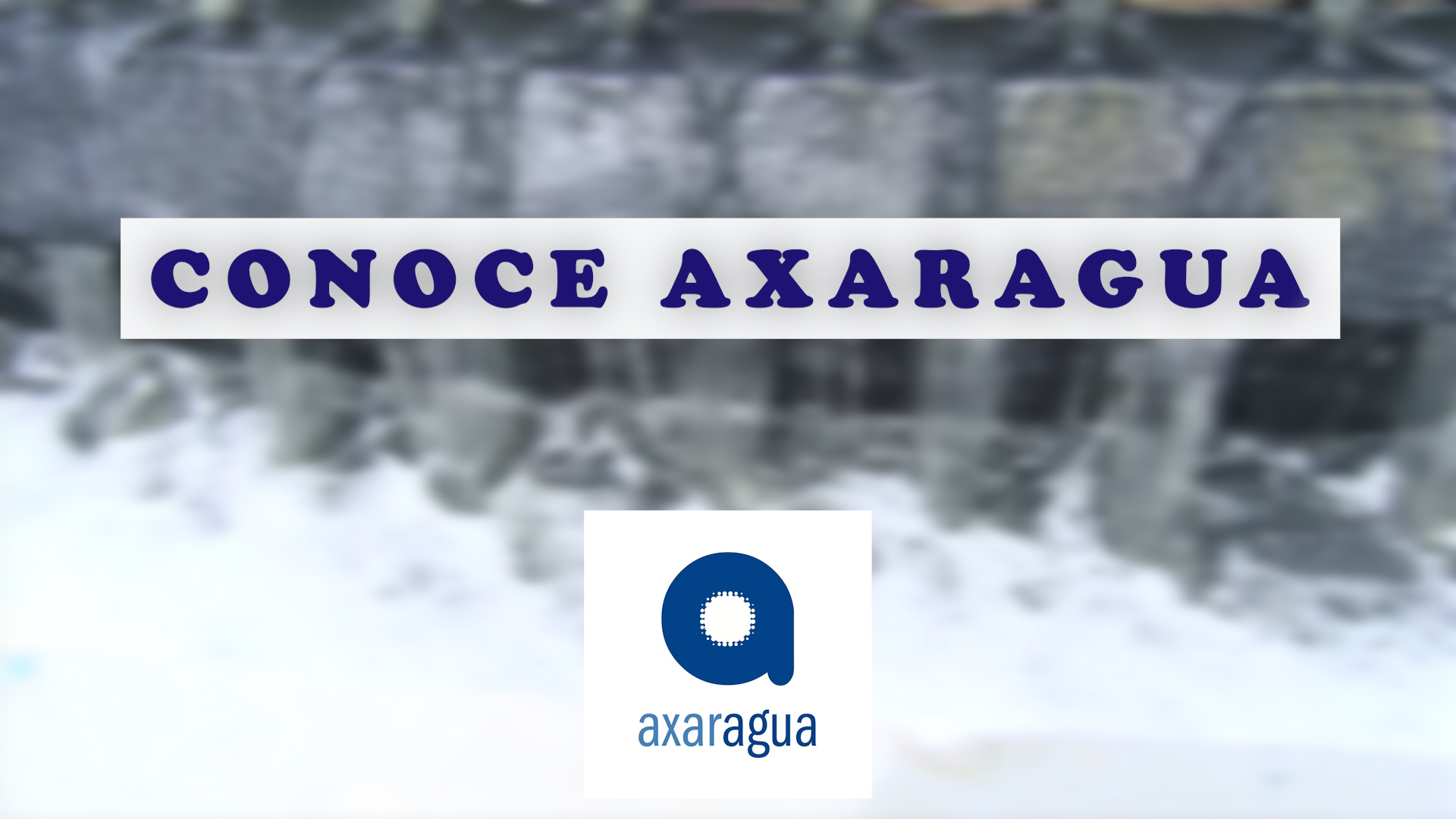 Conoce Axaragua